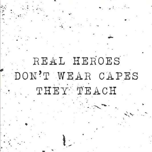 Real Heroes Don’t Wear Capes – Teacher Candle